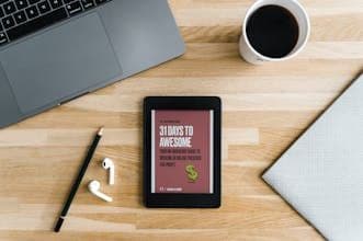31 Days to Awesome: A No-Nonsense Guide