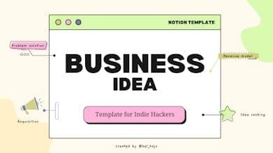 Business Idea template for Indie Hackers