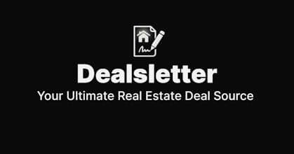Dealsletter: Find Real Estate Deals Fast