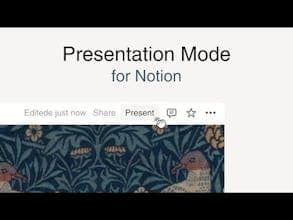 Presentation Mode for Notion
