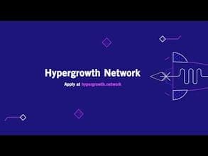 The Hypergrowth Network