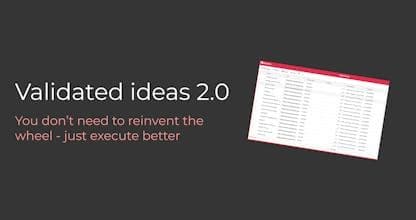 Validated ideas 2.0