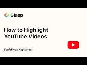 YouTube Highlighter by Glasp